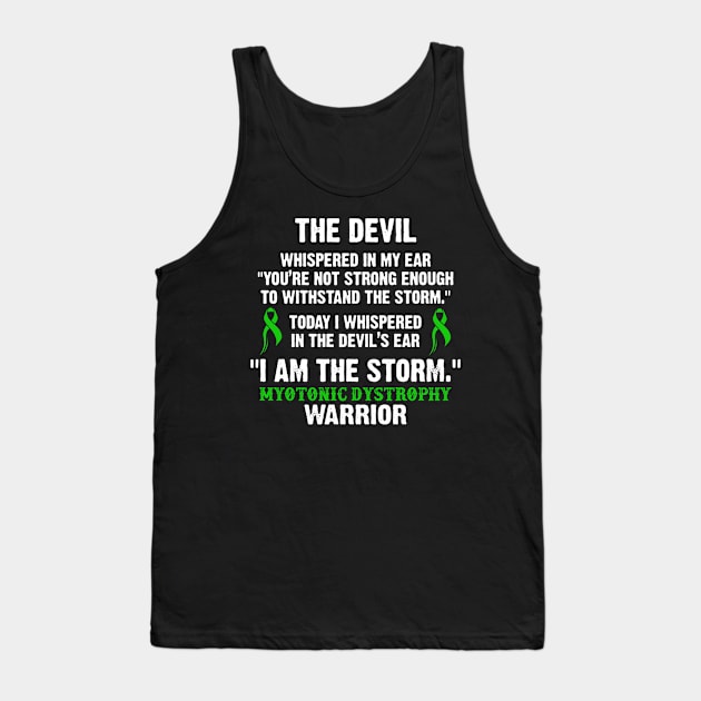 Myotonic Dystrophy Warrior I Am The Storm - In This Family We Fight Together Tank Top by DAN LE